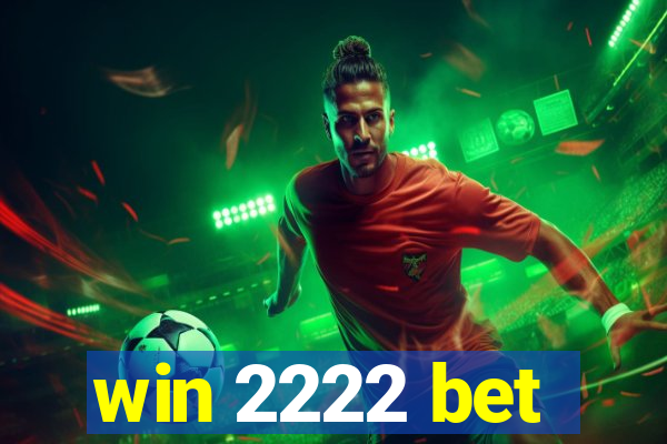 win 2222 bet